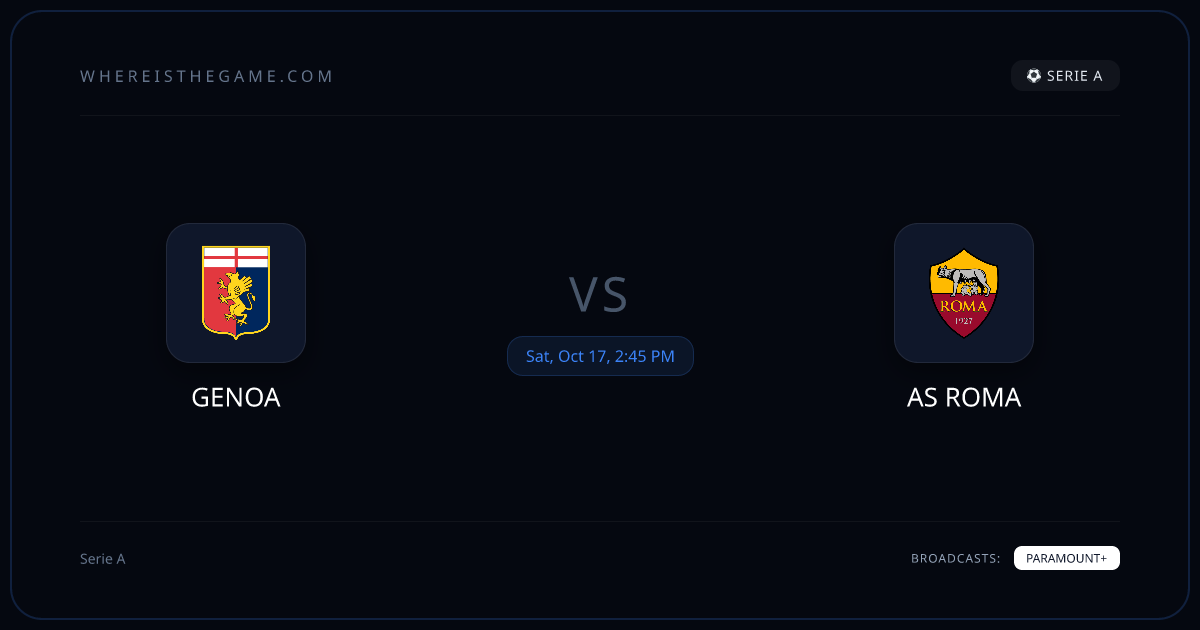 Where to Watch Genoa vs AS Roma: TV & Stream